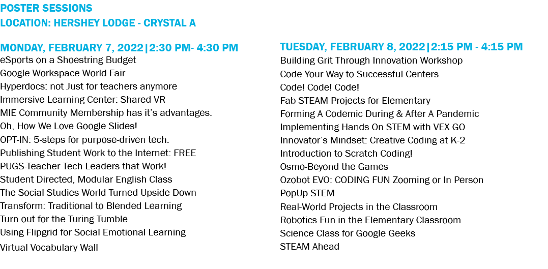 POSTER SESSIONS LoCATION: Hershey LODGE - CRYSTAL A Monday, February 7, 2022 2:30 PM- 4:30 PM eSports on a Shoestring   