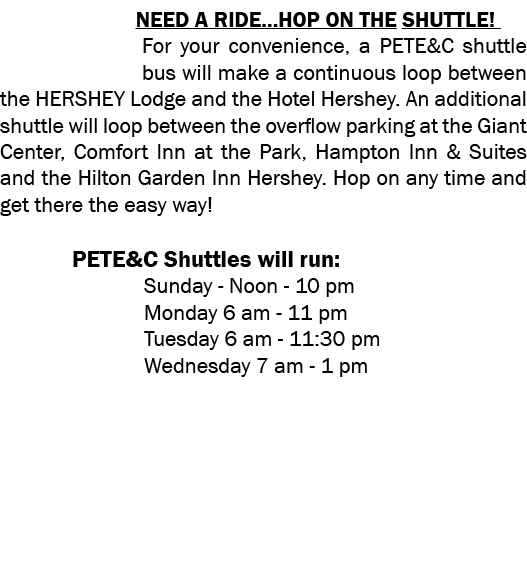               NEED A RIDE   Hop on the Shuttle  For your convenience, a PETE&C shuttle bus will make a continuous loo   