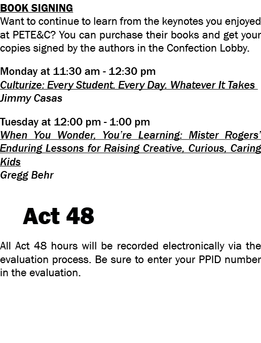 BOOK SIGNING Want to continue to learn from the keynotes you enjoyed at PETE&C  You can purchase their books and get    