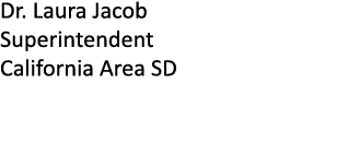 Dr  Laura Jacob Superintendent California Area SD